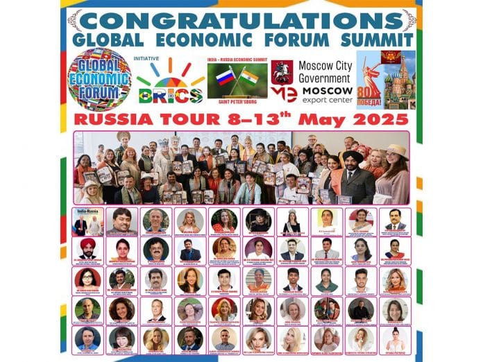 Global Economic Forum Successfully Organised India Russia Economic Summit at Moscow & Saint Petersburg