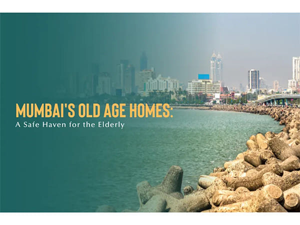 Mumbai's Old Age Homes: A Safe Haven for the Elderly