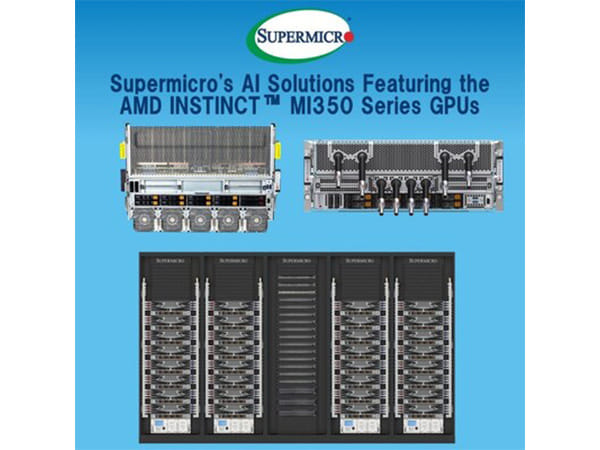 Supermicro Delivers Performance and Efficiency Optimized Liquid-Cooled and Air-Cooled AI Solutions with AMD Instinct™ MI350 Series GPUs and Platforms