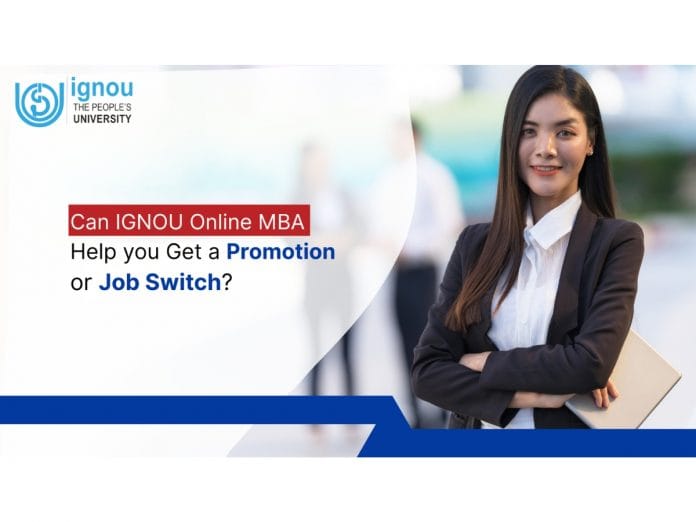Can IGNOU Online MBA Help You Get a Promotion or Job Switch?