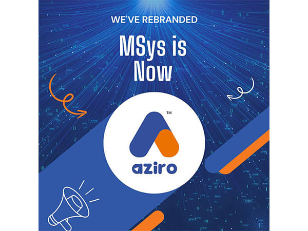 MSys Technologies Rebrands as 'Aziro'-- Signaling a Bold New Era in AI-Native, Innovation-Driven Future