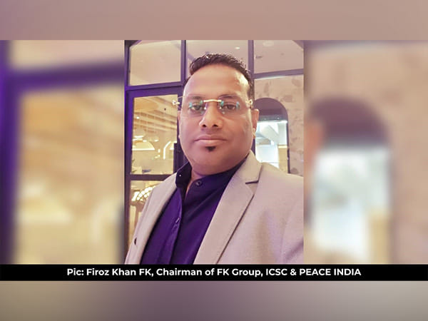 FK Group, India's International Company, Expands Global Presence with Continuous Expansion in USA, UK, Africa & UAE under Firoz Khan FK
