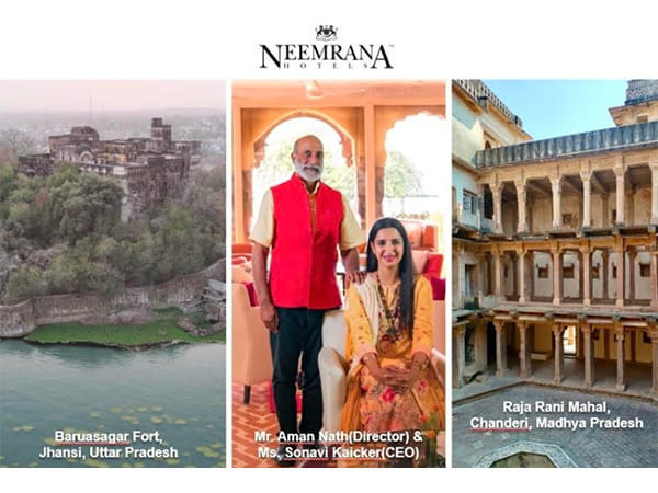 Neemrana Hotels Partners with the Uttar Pradesh and Madhya Pradesh State Governments for Two Heritage Restoration Projects under PPP Model