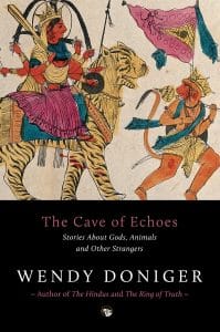 The Cave of Echoes by Wendy Doniger