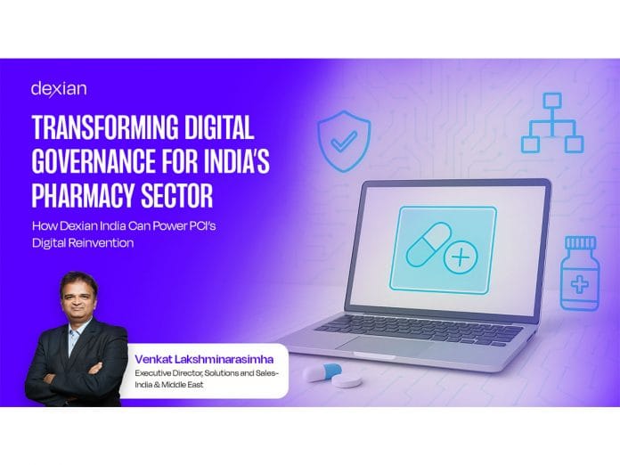 Transforming Digital Governance for India's Pharmacy Sector: How Dexian Can Power PCI's Digital Reinvention