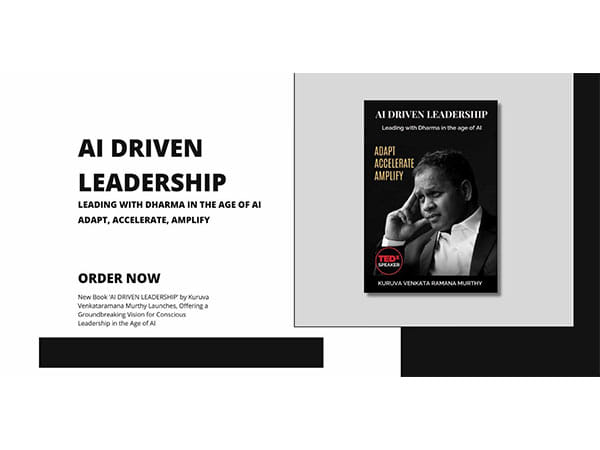 New Book AI DRIVEN LEADERSHIP by Kuruva Venkataramana Murthy Released: A Bold Vision for Ethical and Conscious Leadership in the Age of AI