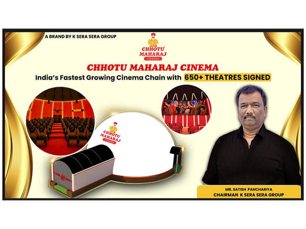 Chhotu Maharaj Cinema by K Sera Sera Group Becomes India's Fastest-Growing Cinema Chain with 650+ Theatres Signed