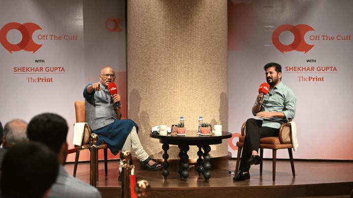ThePrint Editor-in-Chief Shekhar Gupta with Telangana Chief Minister Revanth Reddy at Off The Cuff in Hyderabad | ThePrint