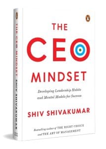 The CEO Mindset by Shiv Shivakumar