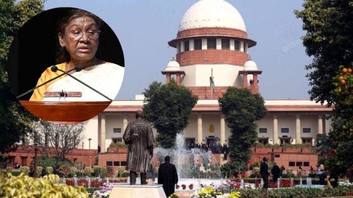 File photos: President Droupadi Murmu, Supreme Court of India | X: @rashtrapatibhvn, ThePrint