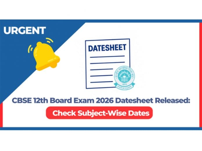 CBSE 12th Board Exam 2026 Datesheet Released: Check Subject-Wise Dates