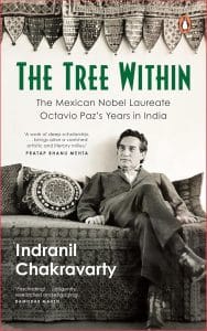 Cover of 'The Tree Within' by Indranil Chakravarty, featuring a photo of Octavio Paz.