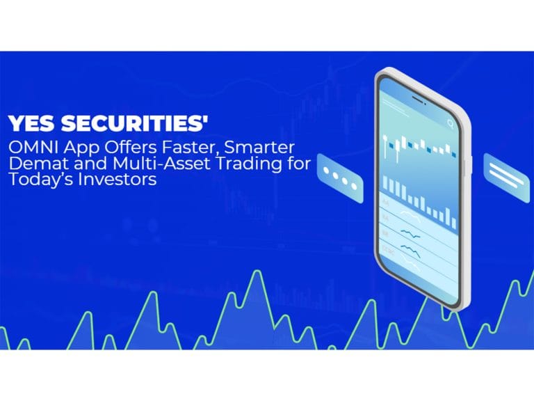 YES SECURITIES’ OMNI App Offers Faster, Smarter Demat and Multi-Asset Trading for Today’s Investors