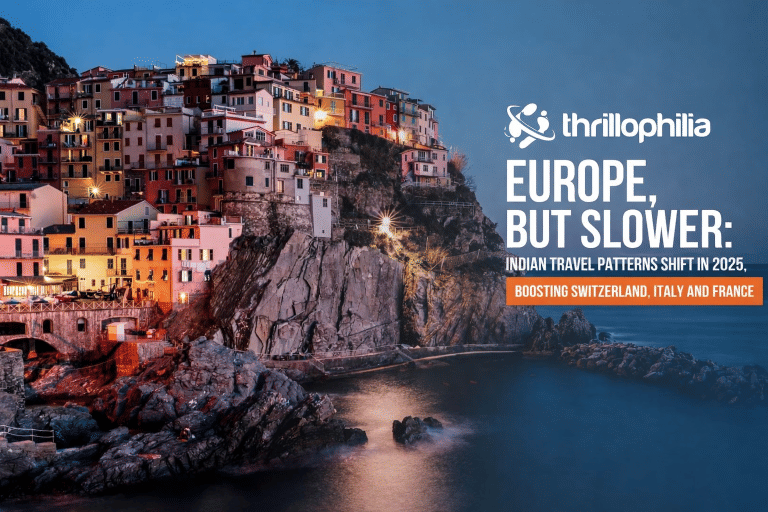 Europe, But Slower: Indian Travel Patterns Shift in 2025, Boosting Switzerland, Italy and France