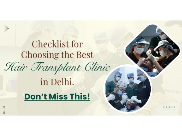 How to Choose the Best Hair Transplant Clinic in Delhi, India?