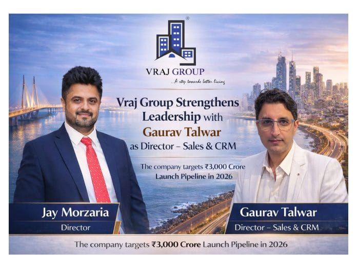 Vraj Group Strengthens Leadership with Gaurav Talwar as Director - Sales & CRM
