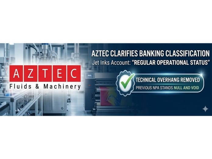 Financial Discipline and Operational Stability - Aztec Clarifies Technical Banking Classification of Jet Inks