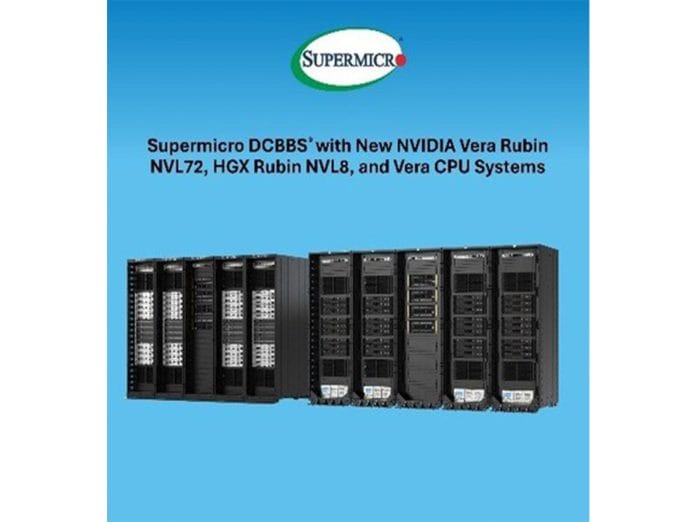 Supermicro Reveals DCBBS® with New NVIDIA Vera Rubin NVL72, HGX Rubin NVL8, and Vera CPU Systems, Designed to Accelerate Customer Time-to-Market