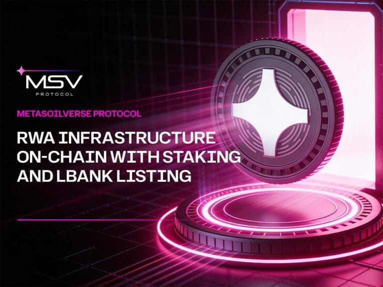 MetaSoilVerse Protocol Brings RWA Infrastructure On-Chain with Staking and LBank Listing