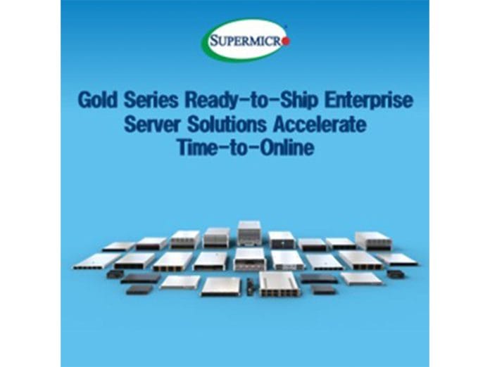Supermicro Accelerates Deployment Times with New Gold Series Enterprise Server Solutions