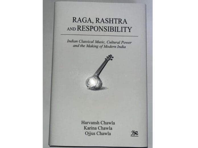 Raga, Rashtra & Responsibility: Dr. Harvansh Chawla's Book Co-authored by Karina Chawla & Ojjus Chawla Launched Today