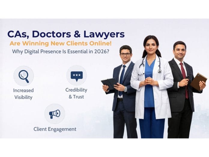 CAs, Doctors and Lawyers Are Winning New Clients Online - Why Digital Presence Is No Longer Optional in 2026