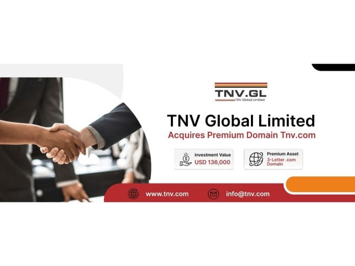 TNV Global Limited Acquires Premium Domain TNV.com to Strengthen Global Brand Identity