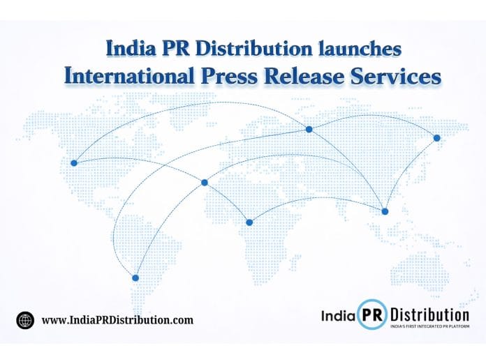 India PR Distribution launches International Press Release Services