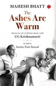 Cover of 'The Ashes Are Warm' by Mahesh Bhatt, featuring a black-and-white photo of Bhatt and UG Krishnamurti.
