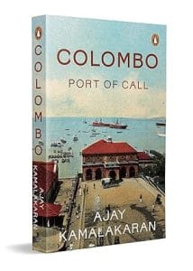 Cover of 'Colombo' by Ajay Kamalakaran, featuring an illustration of the port.