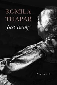 Cover of 'Just Being' by Romila Thapar, featuring a black-and-white photo of the historian against a black backdrop.