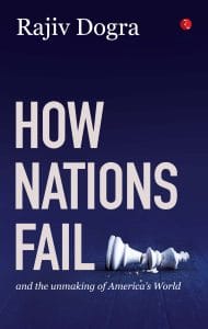 Front cover of 'How Nations Fall' by Rajiv Dogra, featuring bold grey lettering against a deep blue backdrop and a broken chess king.