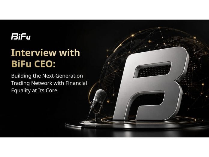 Interview With Bifu CEO: From Exchange to Trading Network, With Financial Equality at Its Core