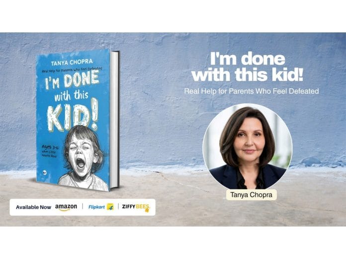 Tanya Chopra's New Book I'm Done with This Kid! Helps Parents Decode Challenging Behaviors with Compassion and Understanding
