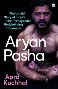 Cover image of 'Aryan Pasha' by Apra Kuchhal, with Pasha striking a bodybuilding post on the cover