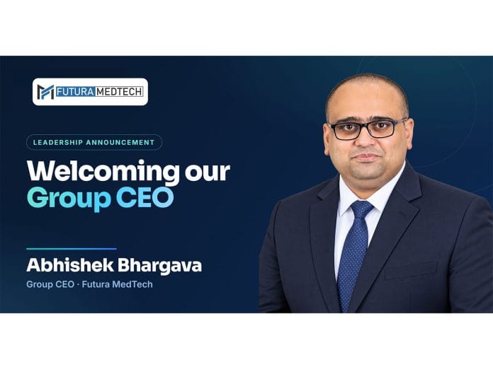 Futura MedTech Appoints Abhishek Bhargava as Group CEO