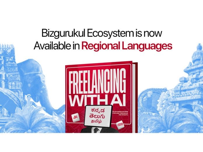 Bizgurukul Brings its Global Freelancing Model in Regional Languages with New Freelancing with AI Course