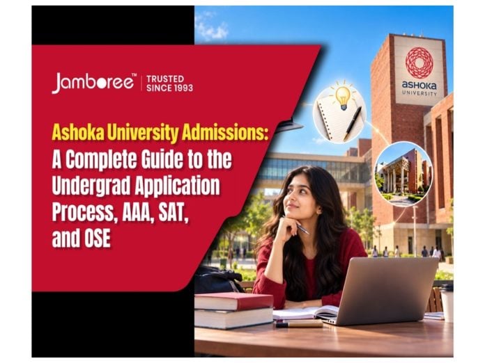 Ashoka University Admissions: A Complete Guide to the Undergrad Application Process, AAA, SAT, and OSE