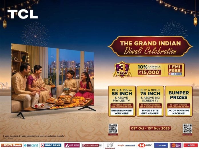 TCL Announces ‘The Grand Indian Diwali Celebration’ with Up to ₹15,000 Cashback, 3-Year Warranty* and a Chance to Win ACs and Washing Machines